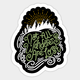 Not all wanderers are lost - Hiking Adventure gift Sticker